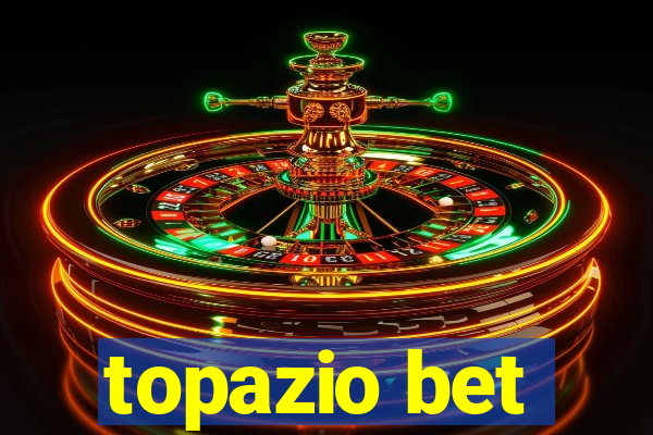 topazio bet